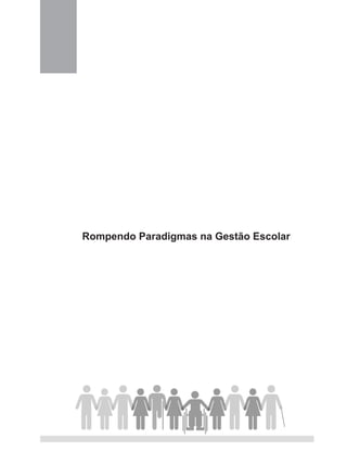 Rompendo Paradigmas na Gestão Escolar
 