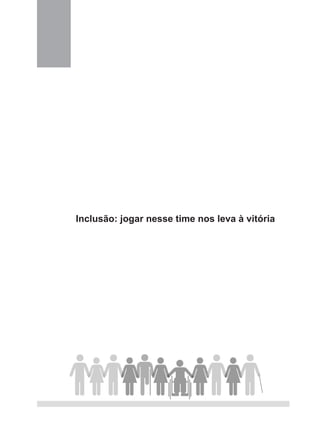 Inclusão: jogar nesse time nos leva à vitória
 