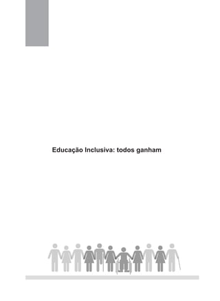 Educação Inclusiva: todos ganham
 