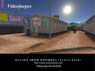 ESCAPE FROM WOOMERA / Select Parks http://www.selectparks.net/ videojuego documental Videojuegos 