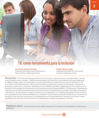 Corporación Colombia Digital
TICcomoherramientaparalainclusión Página 23
5.
La Red Nacional de Telecentros, creada en juni...
