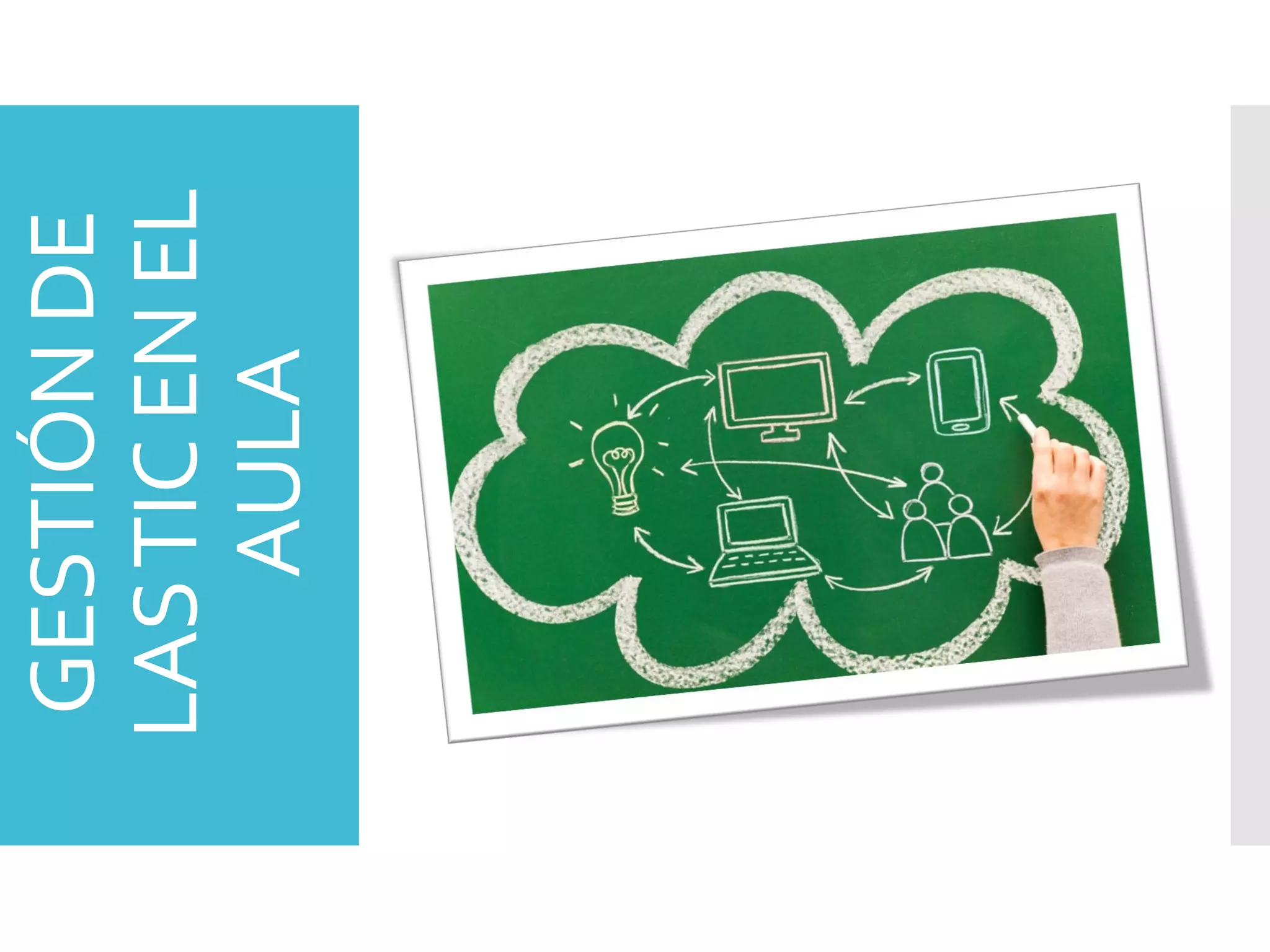 GESTIÓNDE
LASTICENEL
AULA
 