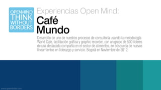 Experiencias open mind cafe mundo