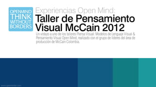 Experiencias Open Mind Taller de Pensamiento Visual Mccain 2012