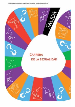 Tablero para la dinámica Carrera de la sexualidad (fotocopiar y recortar).
 