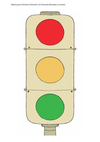 Tablero para la dinámica Transmite / no transmite (fotocopiar y recortar).
 