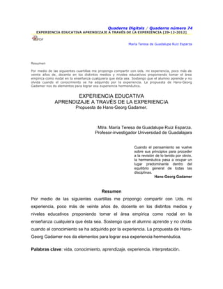 Quaderns Digitals / Quaderns número 74
EXPERIENCIA EDUCATIVA APRENDIZAJE A TRAVÉS DE LA EXPERIENCIA [29-12-2012]
PDF
María...