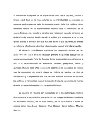 El individuo en cualquiera de las etapas de su vida, desde pequeño, y hasta la
tercera edad, lleva en lo más profundo de s...