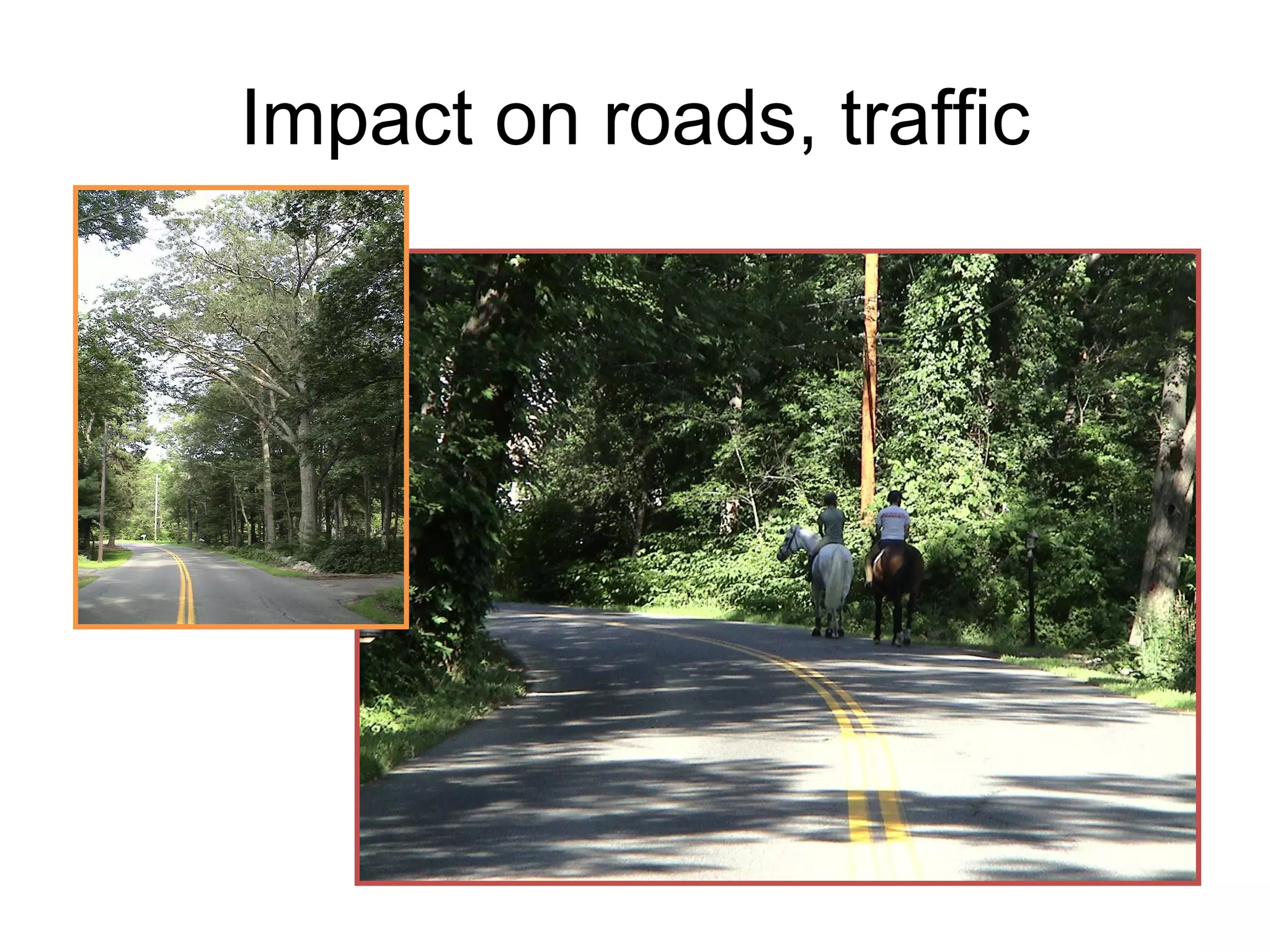 Impact on roads, traffic 