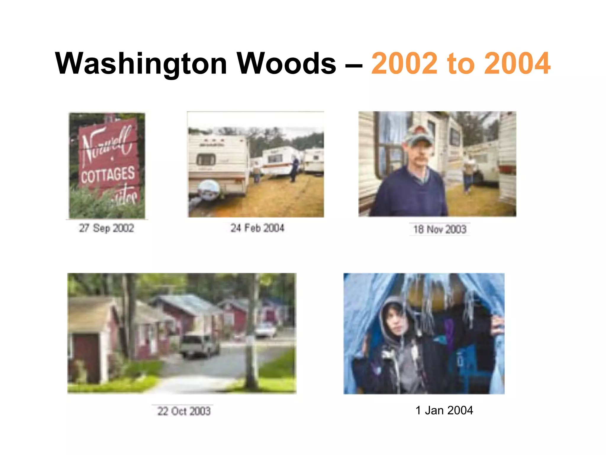 Washington Woods –  2002 to 2004 1 Jan 2004 