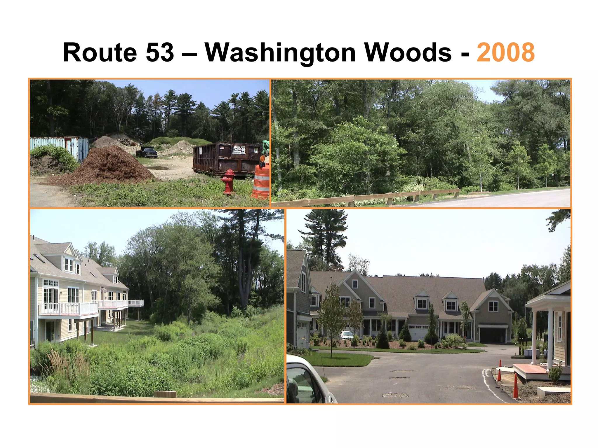 Route 53 – Washington Woods -  2008 