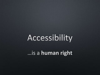 …is a human right
 