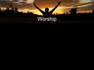Worship
 