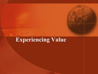 Experiencing Value   