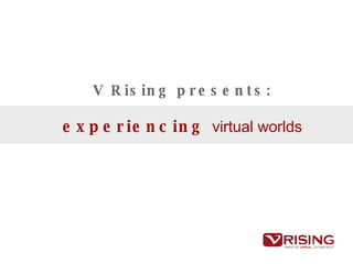 V Rising presents: experiencing  virtual worlds 