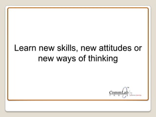 Employs the whole learning cycle