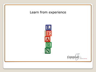 Self-AssessmentWhy is Experiential Learning an effective way to learn?