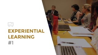 EXPERIENTIAL
LEARNING
#1
 
