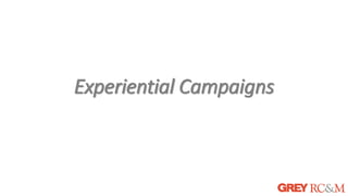Experiential Campaigns
 