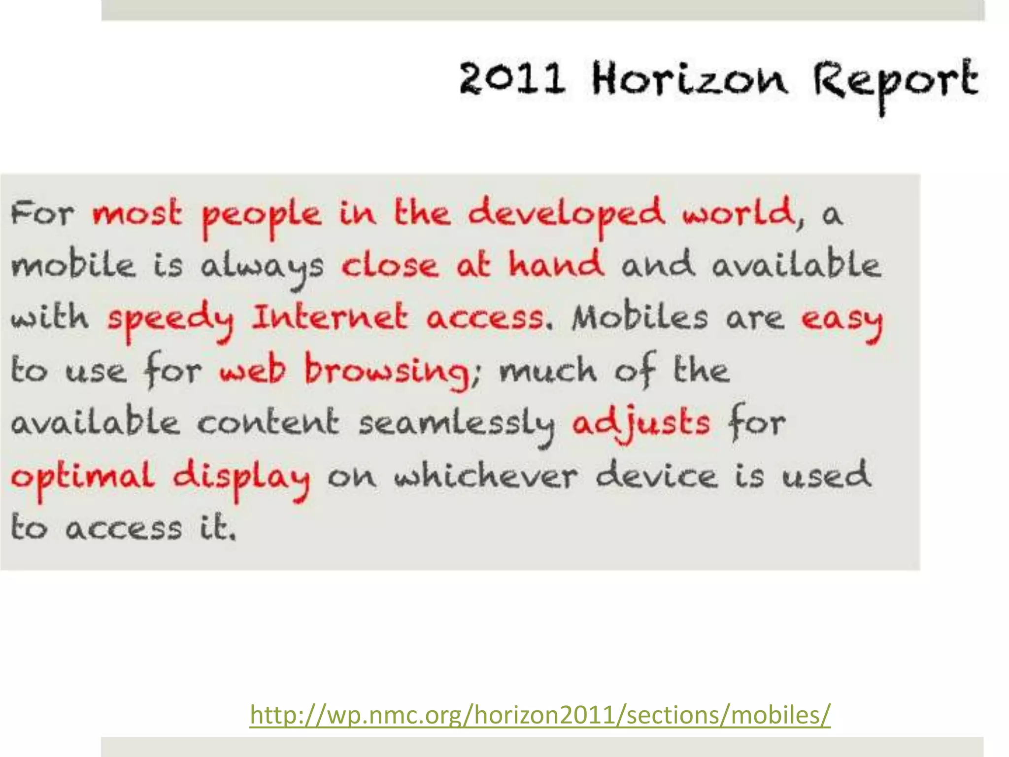 http://wp.nmc.org/horizon2011/sections/mobiles/
 