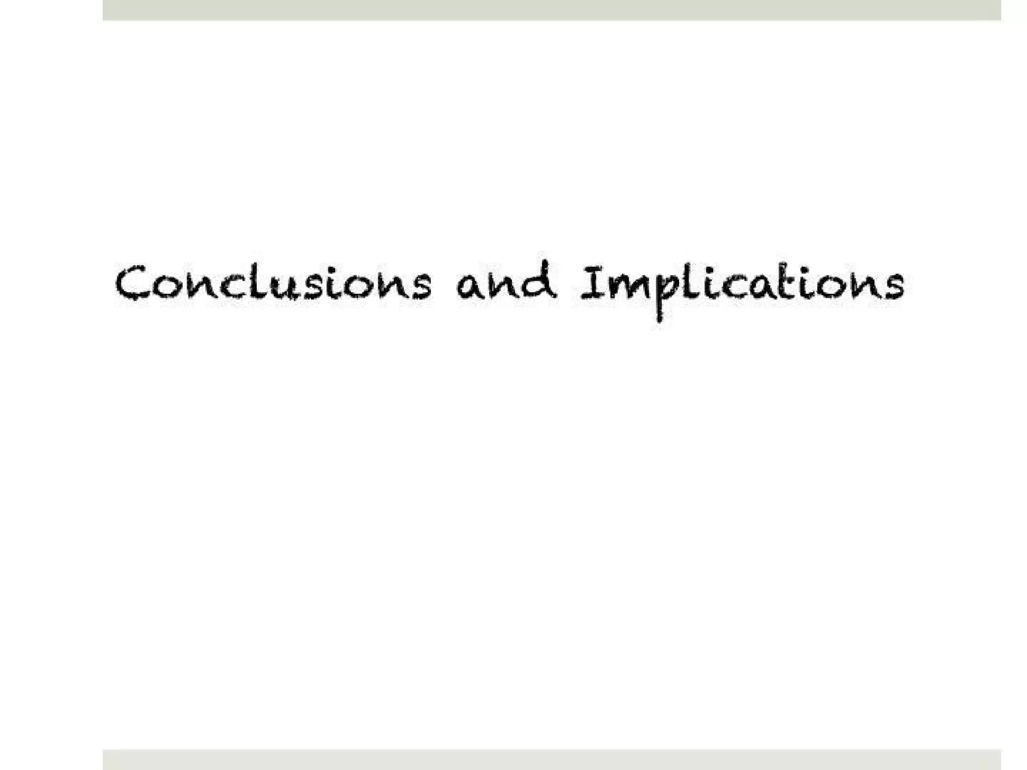 Conclusions and Implications
 