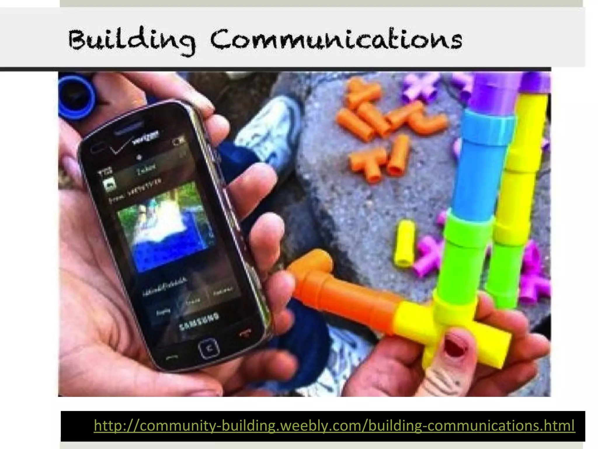 http://community-building.weebly.com/building-communications.html
 