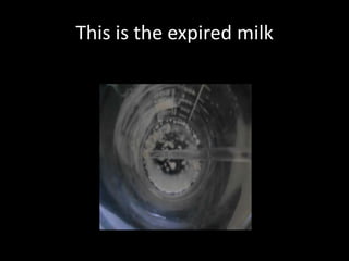 This is the expired milk

 