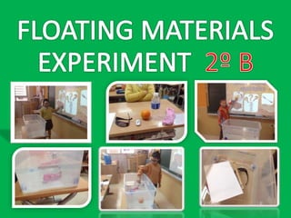 FLOATABILITY EXPERIMENT (2º B)