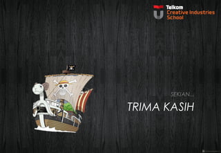 SEKIAN... 
TRIMA KASIH 
 