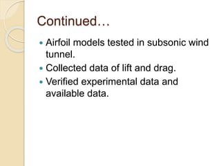 Experimental analysis of different airfoil in wind tunnel | PPTX