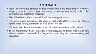 EXPERIMENTAL ANALYSIS OF PROCESS PARAMETERS IN WIRE CUT EDM WITH ...