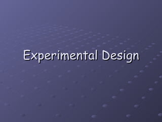 Experimental Design 