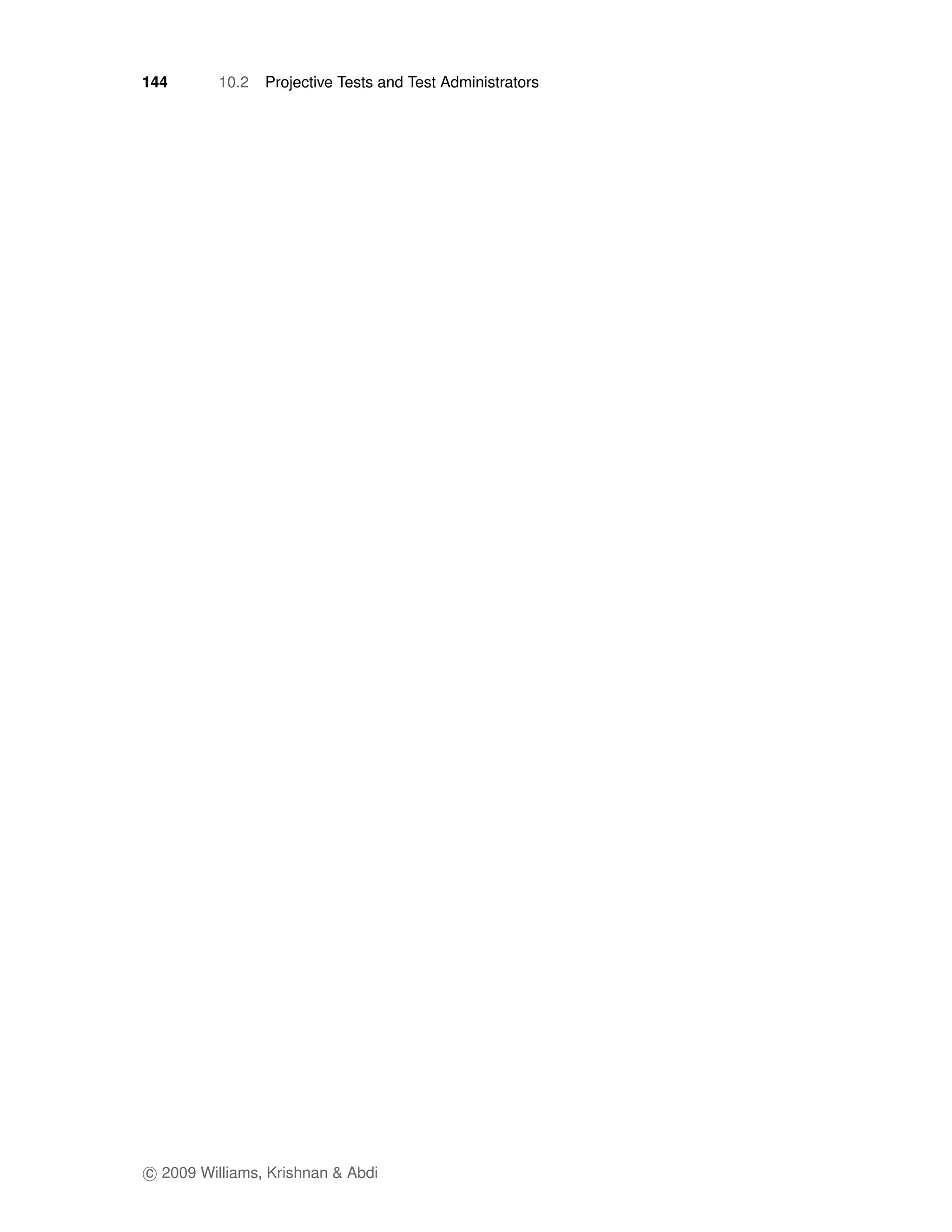 144       10.2   Projective Tests and Test Administrators




c 2009 Williams, Krishnan & Abdi
 