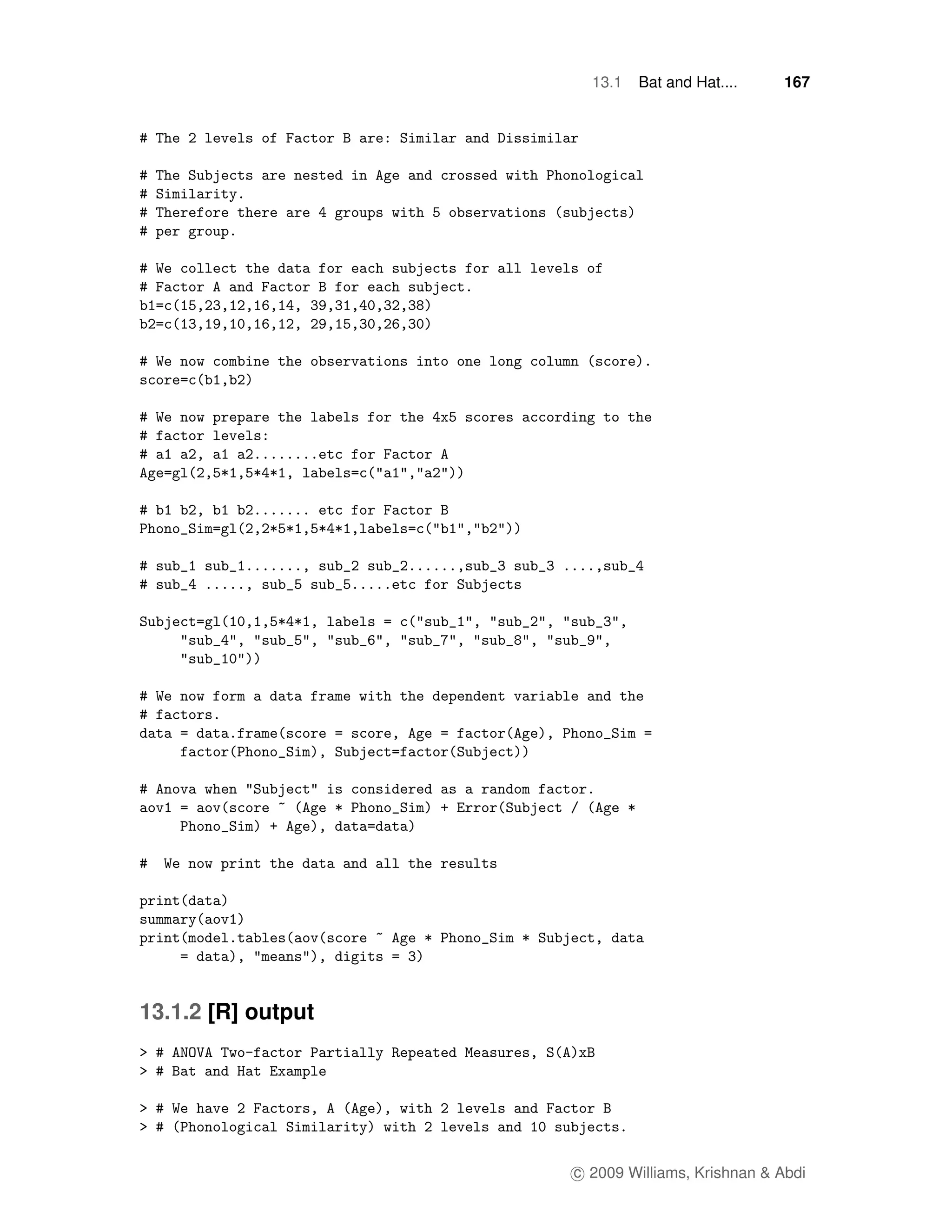 13.1   Bat and Hat....     167




13.1.2 [R] output




                    c 2009 Williams, Krishnan & Abdi
 