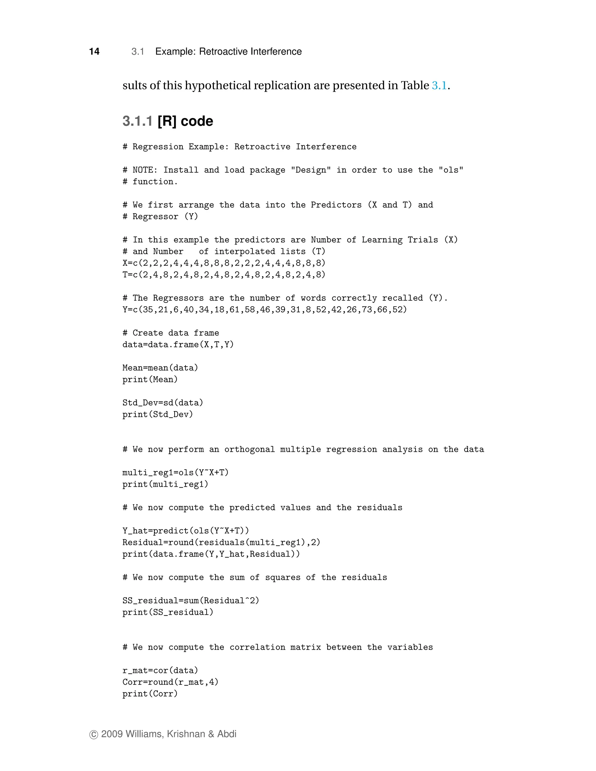 14      3.1   Example: Retroactive Interference


      sults of this hypothetical replication are presented in Table 3.1.


      3.1.1 [R] code




c 2009 Williams, Krishnan & Abdi
 