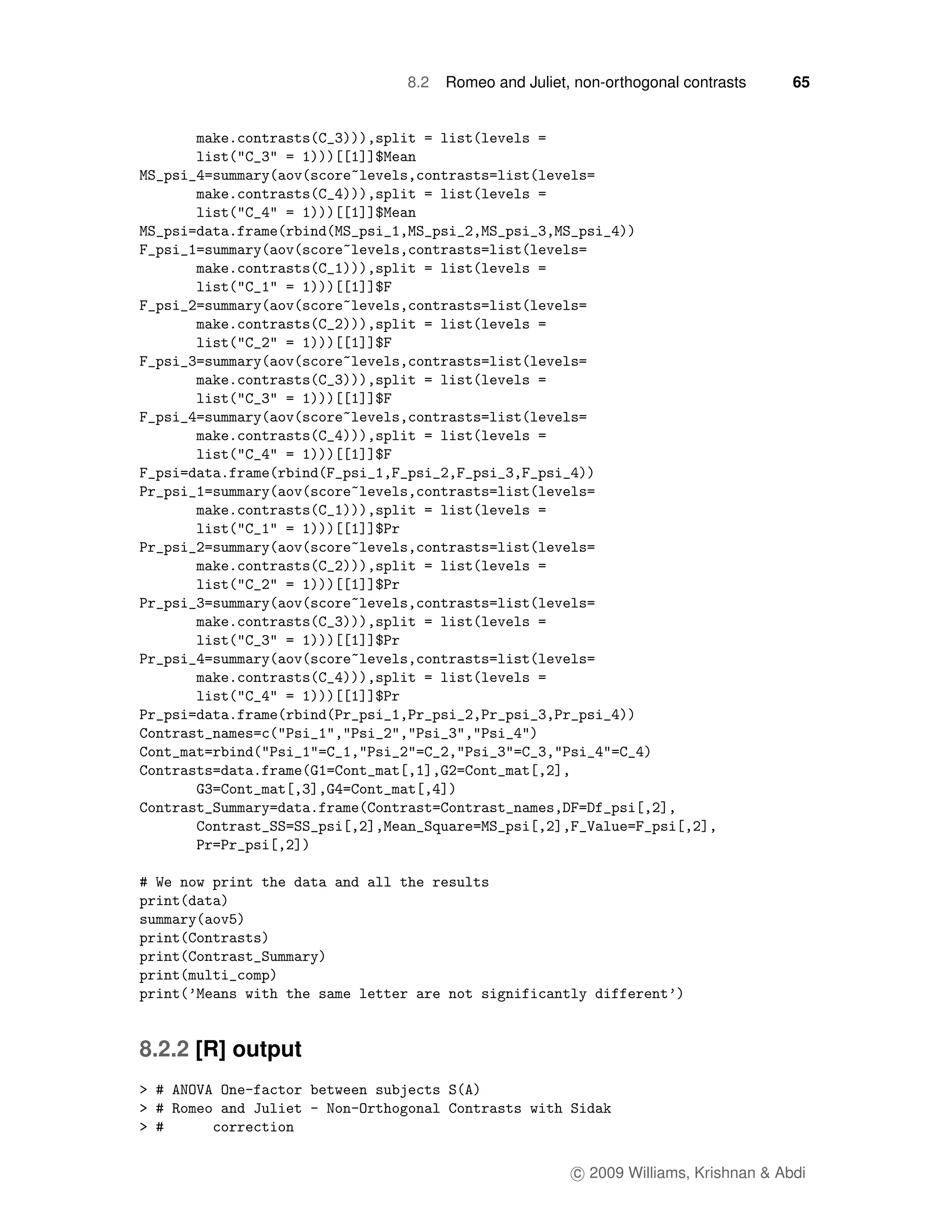 8.2   Romeo and Juliet, non-orthogonal contrasts     65




8.2.2 [R] output




                                          c 2009 Williams, Krishnan & Abdi
 