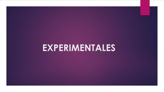 EXPERIMENTALES
 