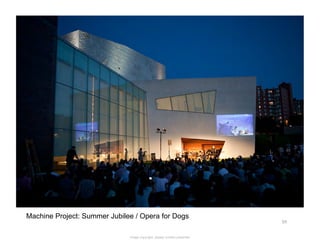 Machine Project: Summer Jubilee / Opera for Dogs
                                                                         ...