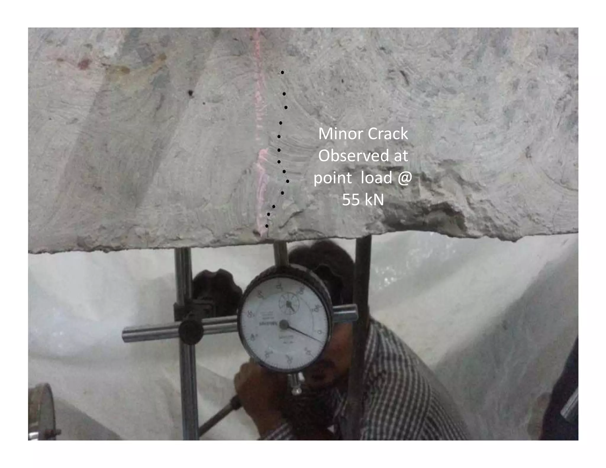 Minor Crack
Observed at
point load @
55 kN
 