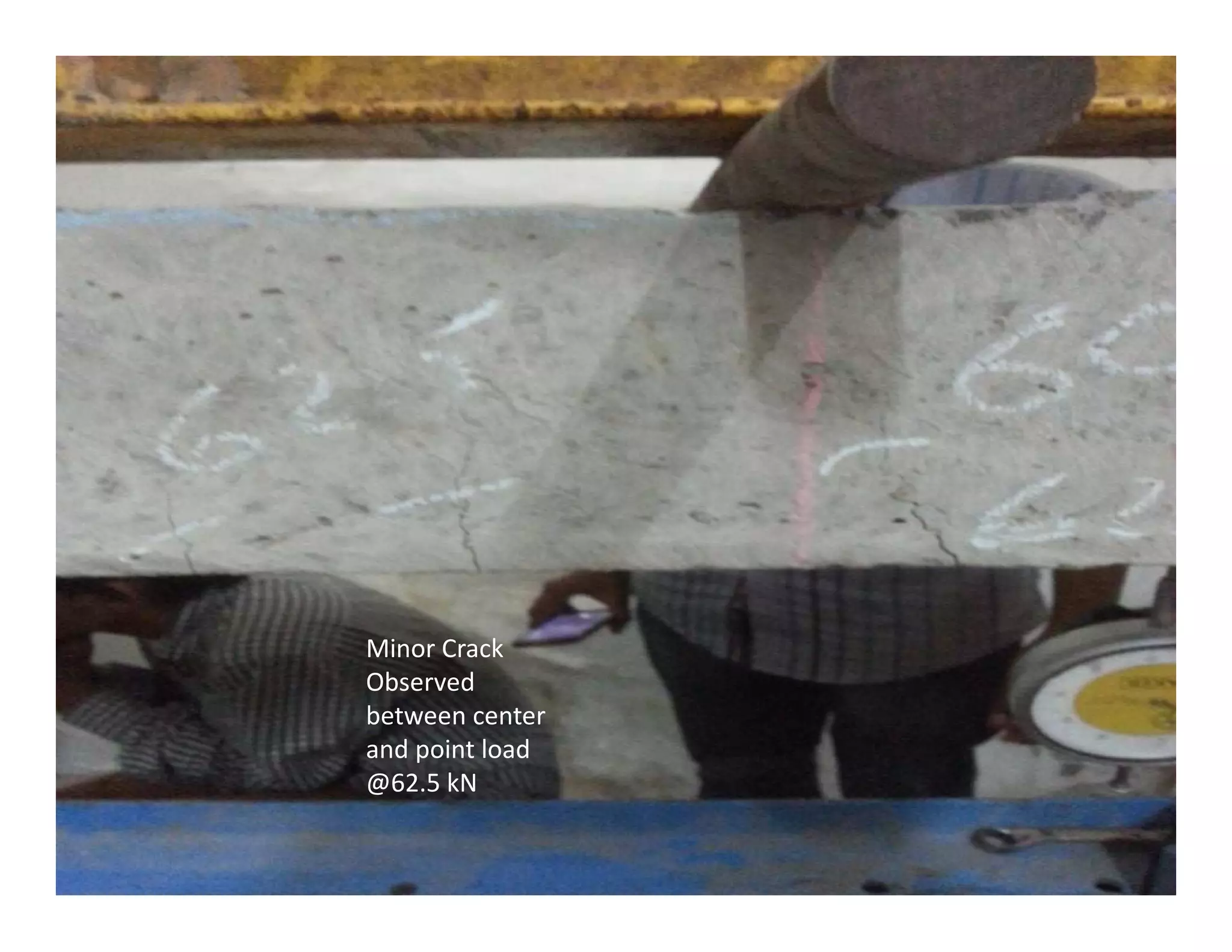 Minor Crack
Observed
between center
and point load
@62.5 kN
 