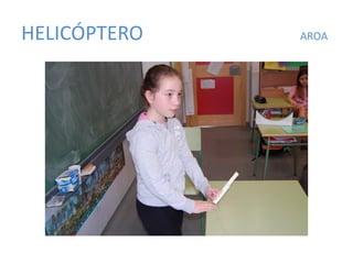 HELICÓPTERO AROA
 