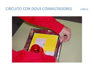 CIRCUITO CON DOUS CONMUTADORES LARA G
 