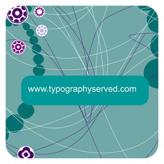 www.typographyserved.com
 