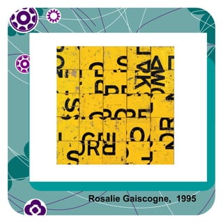 Rosalie Gaiscogne, 1995
 