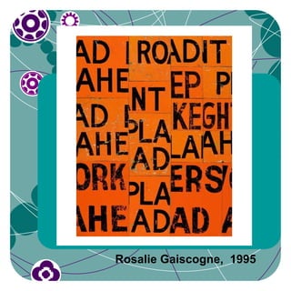 Rosalie Gaiscogne, 1995
 