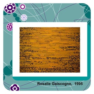 Rosalie Gaiscogne, 1995
 