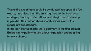 Less Experimentation Experimentation | PPTX