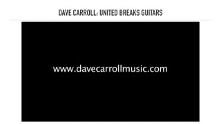 DAVE CARROLL: UNITED BREAKS GUITARS
 