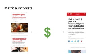 Métrica incorreta
$
 