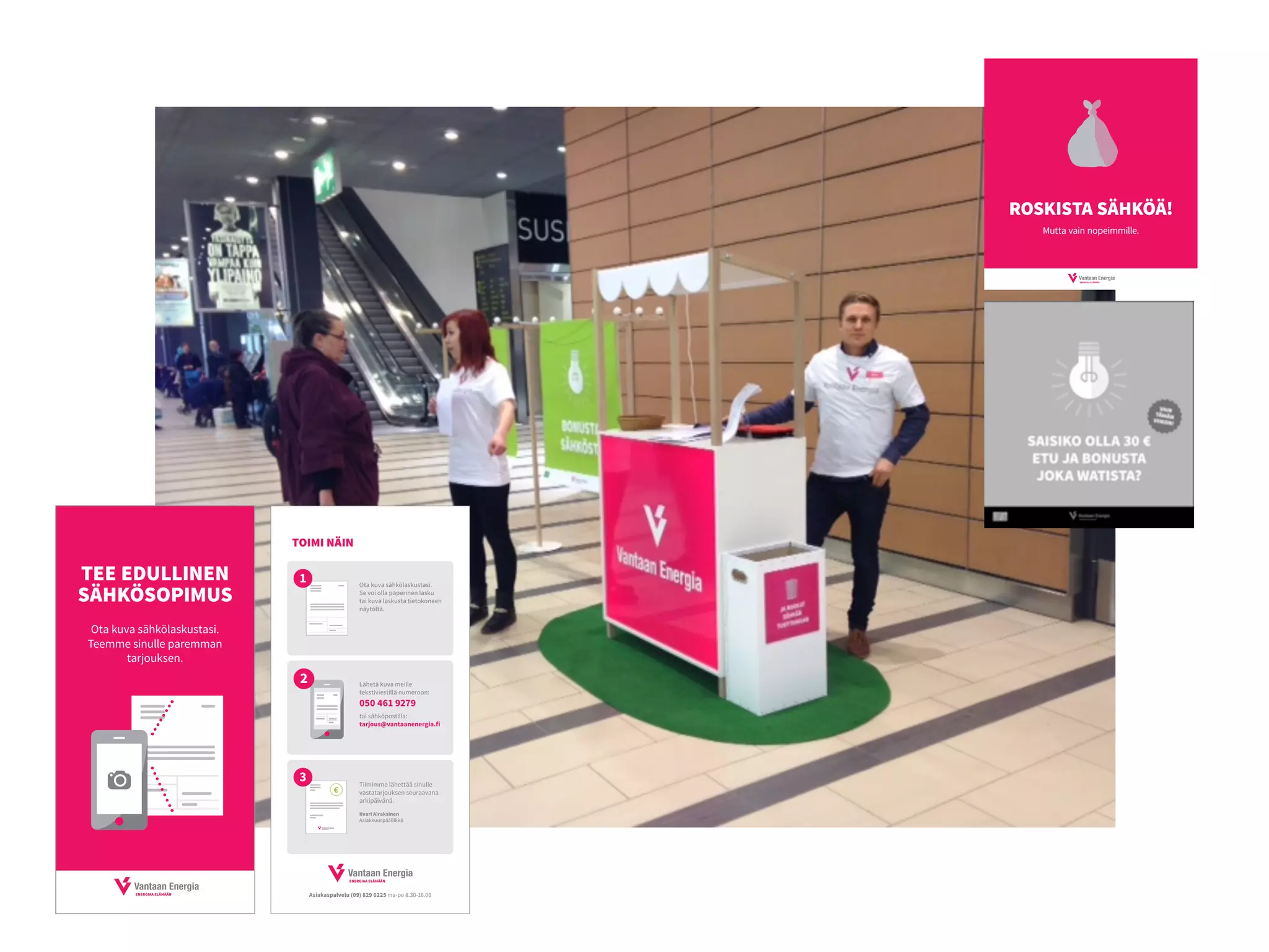 Ota kuva sähkölaskustasi.
Teemme sinulle paremman
tarjouksen.
TEE EDULLINEN
SÄHKÖSOPIMUS
Ota kuva sähkölaskustasi.
Se voi olla paperinen lasku
tai kuva laskusta tietokoneen
näytöltä.
Lähetä kuva meille
tekstiviestillä numeroon:
050 461 9279
tai sähköpostilla:
tarjous@vantaanenergia.fi
1
2
Tiimimme lähettää sinulle
vastatarjouksen seuraavana
arkipäivänä.
€
TOIMI NÄIN
Iivari Airaksinen
Asiakkuuspäällikkö
Asiakaspalvelu (09) 829 0225 ma-pe 8.30-16.00
3
ROSKISTA SÄHKÖÄ!
Mutta vain nopeimmille.
 